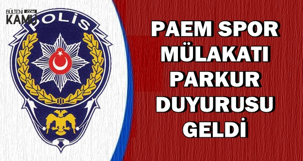 Polis Akademisi'ndan PAEM Spor Mülakatı Parkur Duyurusu