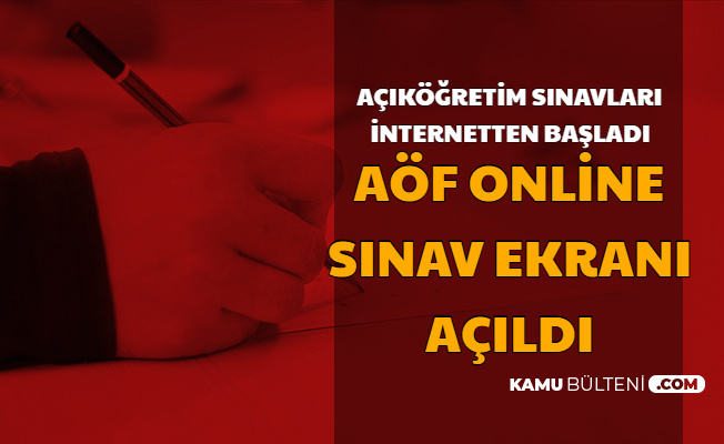 Anadolu Üniversitesi AÖF Online Sınav Ekranı Açıldı (İnternetten Sınav Nasıl Olacak?)