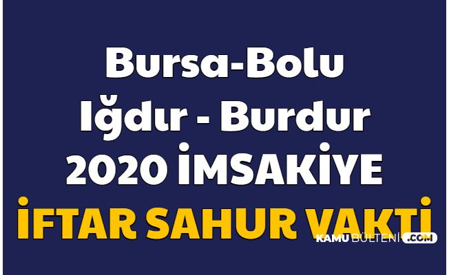 Bursa Bolu Iğdır ve Burdur 2020 Resimli İmsakiyesi