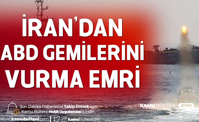 İran'dan ABD'ye Sert Mesaj: Gemilerini Vuracağız