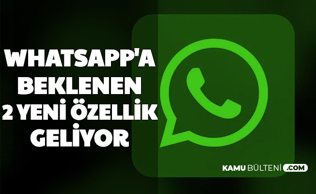 WhatsApp'a 2 Yeni Özellik