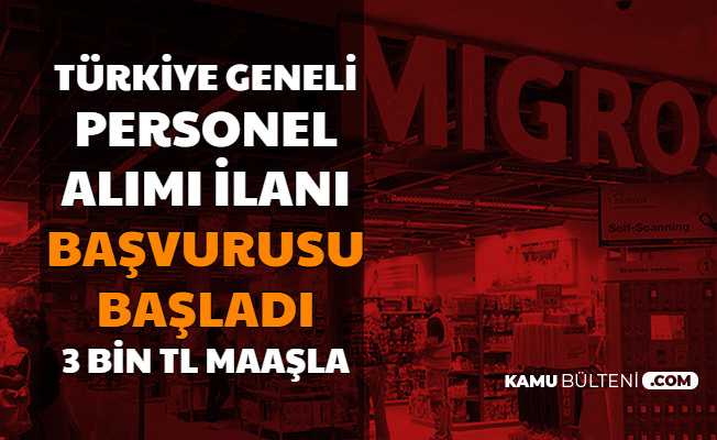 Migros, 3 Bin TL Maaşla Personel Alımı Başvurusu Başladı-Türkiye  İş Başvurusu