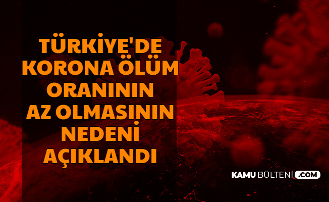 Türkiye'de Korona Ölüm Oranının Az Olmasının Nedeni Açıklandı