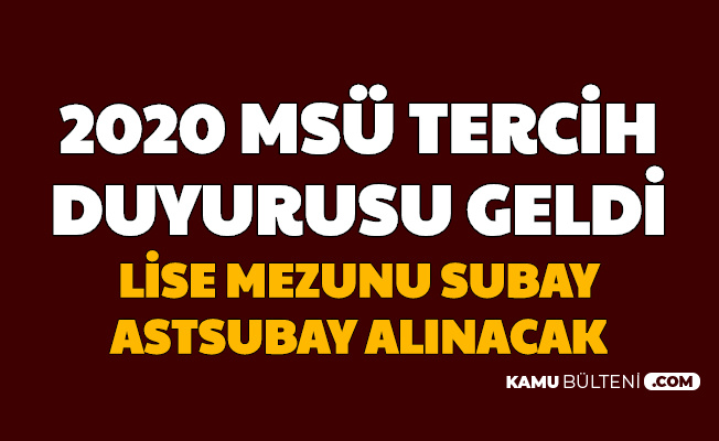 Lise Mezunu Subay Astsubay Alınacak: 2020 MSÜ Tercih Duyurusu MSB Personeltemin'de Yayımlandı