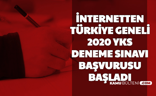 İnternetten Yapılacak: Türkiye Geneli YKS Deneme Sınavı Başvurusu Başladı