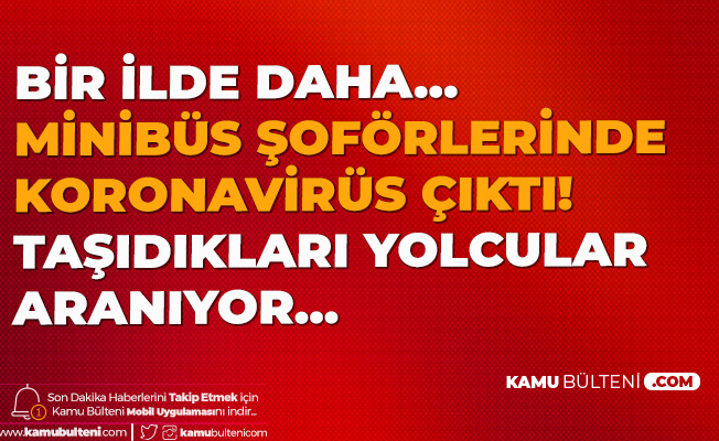 Diyarbakır'da 10 Minibüs Sürücüsünde Koronavirüs Çıktı! Taşıdıkları Yolcular Aranıyor