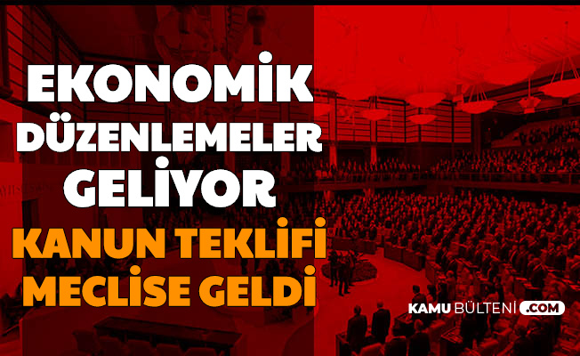 AK Parti Hazırladı: Ekonomi İçin Kanun Teklifi Geldi