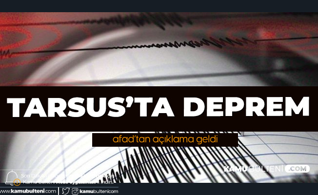 Mersin Tarsus'ta Deprem! AFAD'tan Açıklama Geldi
