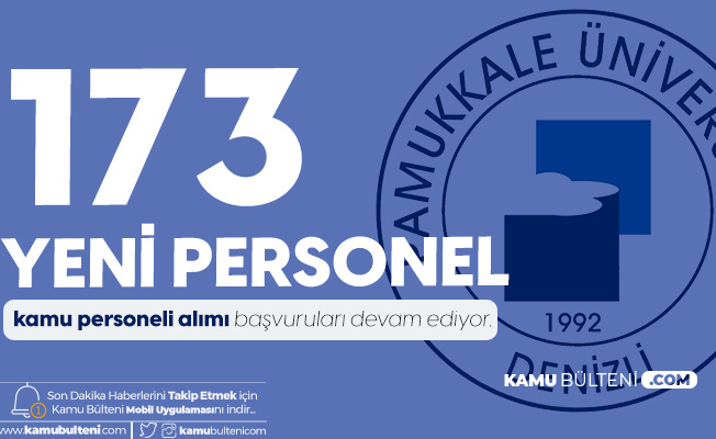 Pamukkale Üniversitesi'ne 173 Sözleşmeli Kamu Personeli Alımı Yapılacak! İşte Şartlar