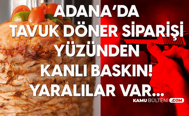 Adana'da Tavuk Dönerciye Kanlı Baskın