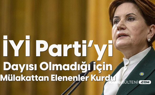 Meral Akşener: İYİ Parti'yi Dayısı Olmadığı için Mülakattan Elenenler, Üniversite Mezunu İşsizler Kurdu