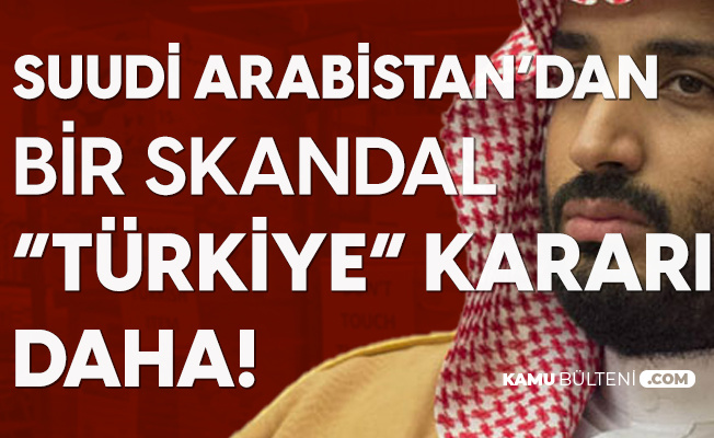 Suudi Arabistan Yönetiminin 'Skandal' Türkiye Hamlesinin Ardından Bir Skandal Daha: Türk Mallarına Dokunmayın