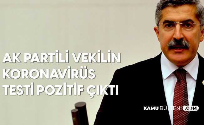 AK Partili Hüseyin Yayman'ın Koronavirüs Testi Pozitif Çıktı