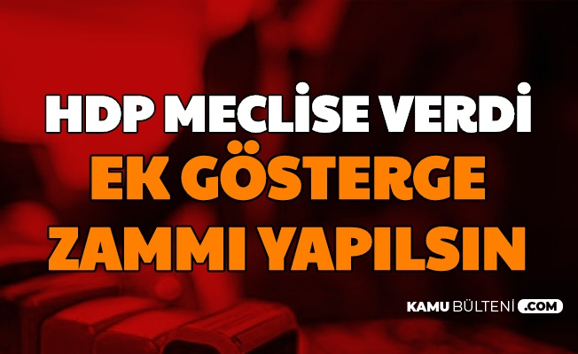 HDP'den Polis, Hemşire, Din Görevlileri ve Öğretmenlere 3600 Ek Gösterge Zammı Teklifi