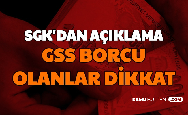 SGK'dan GSS Borcu Olanları İlgilendiren Açıklama Geldi