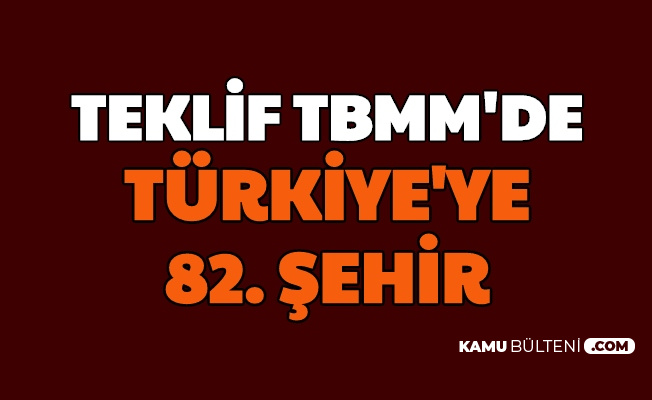 Türkiye'de Yeni Bir Şehir Kurulması İçin Kanun Teklifi