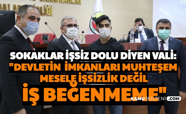 Diyarbakır Valisi: "Mesele İşsizlik Değil Mesleksizlik, İş Beğenmeme"