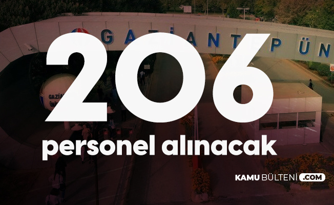 Gaziantep Üniversitesi'ne 206 Personel Alımı Yapılacak! Başvurular Devam Ediyor