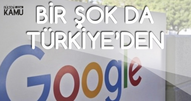Google'a Bir Şok da Türkiye'den