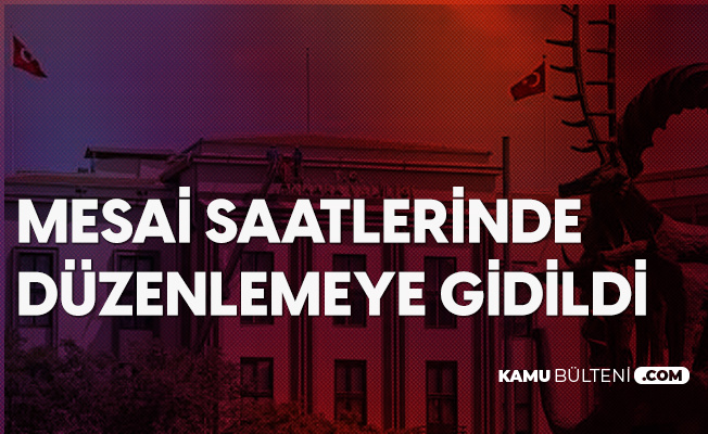 Ankara Valiliği Mesai Saatlerine Yönelik Yeni Genelge Yayımladı