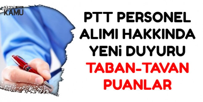 PTT 5 Bin Personel Alıyor-Taban-Tavan Puanlar Açıklandı