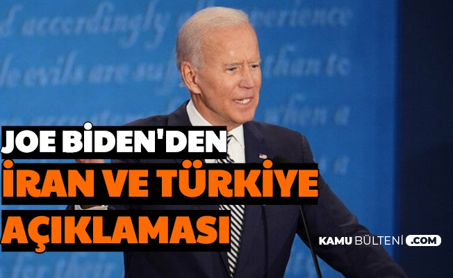 Joe Biden'den Türkiye ve İran Açıklaması