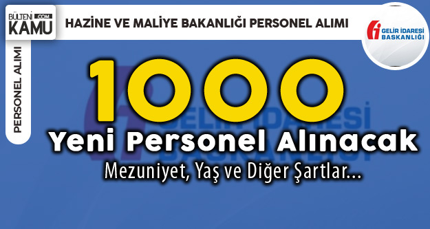 Hazine ve Maliye Bakanlığı GİB'e 1000 Yeni Personel Alınacak!