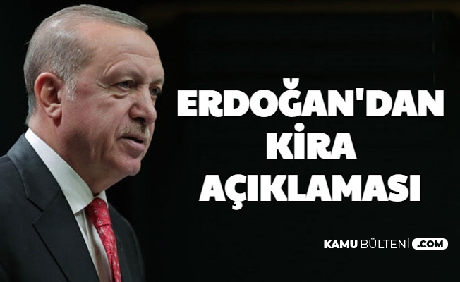 Son Dakika: Cumhurbaşkanı Erdoğan'dan Kira Yardımı Açıklaması: 1000 TL Hibe Verilecek