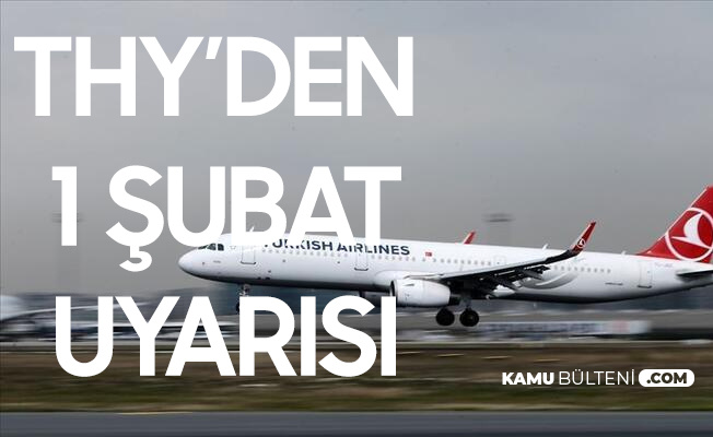 Türk Hava Yolları'ndan 1 Şubat Uyarısı
