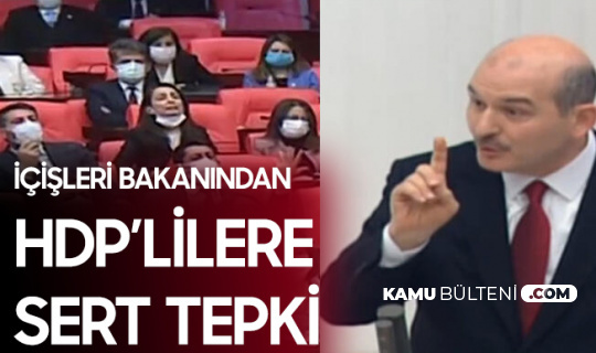 İçişleri Bakanı Süleyman Soylu'dan HDP'li Vekile: Hiç Gülmeyin Hanımefendi
