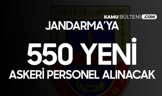 Jandarma Genel Komutanlığı 550 Subay Alımı Başvuruları Sona Eriyor