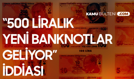 CHP'li Erdoğan Toprak: 500 Liralık Yeni Banknot Hazırlıkları Yapılıyor