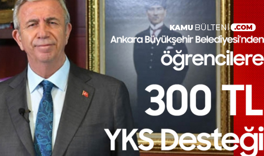 Ankara Büyükşehir Belediyesi , 6 Bin 521 Öğrencinin YKS Ücretini Ödedi