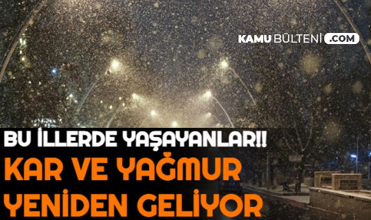 Gece Yarısı Başlıyor: Bu İllere Kuvvetli Kar ve Yağmur Geliyor (İstanbul , Ankara , İzmir , Kayseri , Konya Hava Durumu)