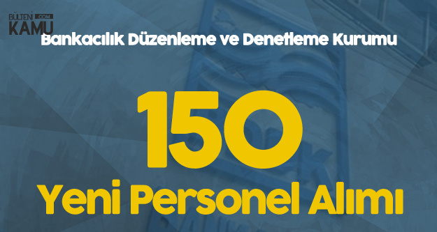 BDDK'ya 150 Memur Alınacak, Başvurular Başlıyor