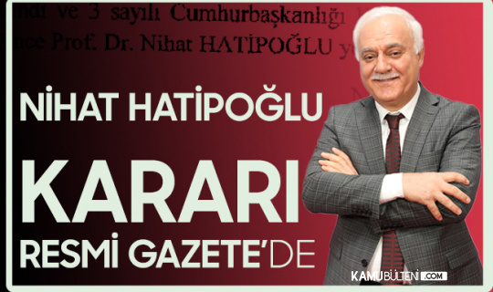 Prof. Dr. Nihat Hatipoğlu ile İlgili Karar Resmi Gazete'de Yayımlandı!