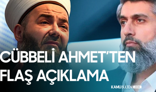 Cübbeli Ahmet' Hoca'dan Alparslan Kuytul ve Furkan Vakfı Hakkında Flaş Açıklama