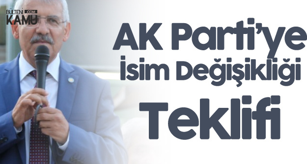 Konya Milletvekili'nden AK Parti'ye İsim Değişikliği Teklifi: Bir Daha Değerlendirin
