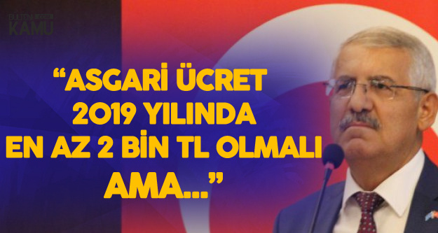 Fahrettin Yokuş 'Asgari Ücrete 2019 Yılında İki Zam Yapılmalı'