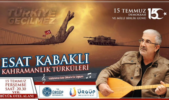 Esat Kabaklı, 15 Temmuz’da Ürgüp’te konser verecek
