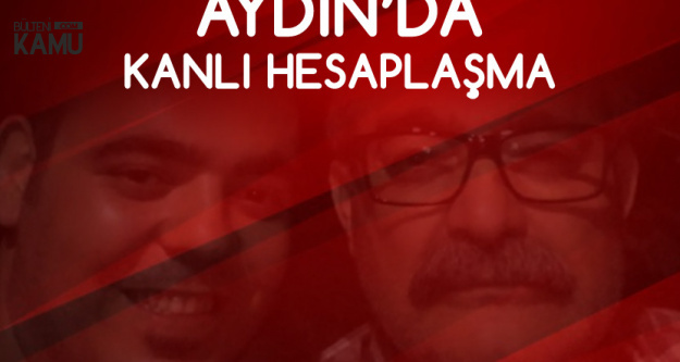 Aydın'da Alacak Kavgası: 1 Ölü, 2 Yaralı