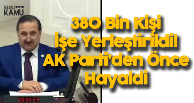 AK Partili Özdemir : 380 Bin Engelli İşe Yerleştirildi, AK Parti'den Önce Hayaldi