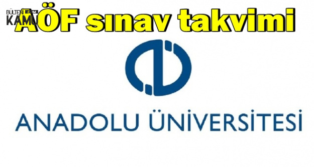Anadolu Üniversitesi AÖF Final Sınavı Tarihi (Sınav Takvimi)