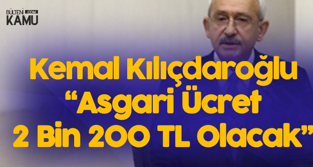 Kılıçdaroğlu TBMM'de Açıkladı: Asgari Ücret Net 2 Bin 200 TL Olacak