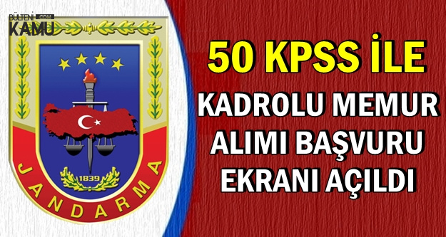 Jandarma 50 KPSS ile Memur Alımı Başvuru Ekranı Açıldı (Kadro Dağılımı)
