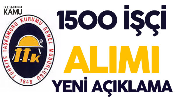 İŞKUR'dan TTK 1500 İşçi Alımı ve Başvuru Süreci Açıklaması