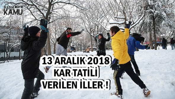 3 İlde Okullar Tatil Edildi-İşte 13 Aralık 2018 Kar Tatili