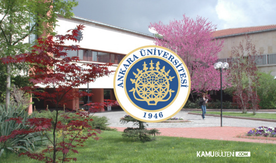 Ankara Üniversitesi’ne Sözleşmeli Personel Alımı Yapılacak