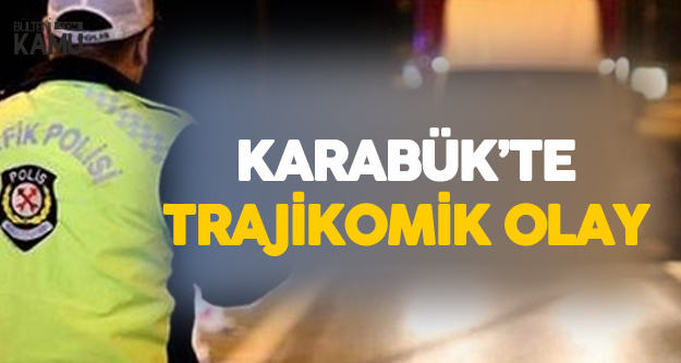 Karabük'te Trajikomik Olay! Alkollü Sürücünün Gelen Arkadaşı da Alkollü Çıkınca Ortalık Karıştı