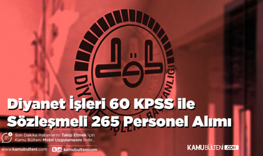 Diyanet İşleri 60 KPSS ile Sözleşmeli 265 Personel Alımı